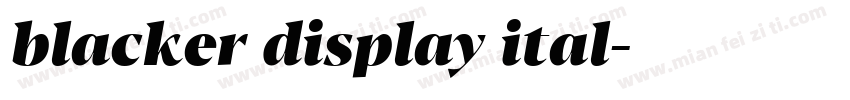 blacker display ital字体转换